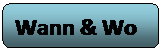 Abgerundetes Rechteck: Wann & Wo